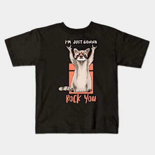 I'm Just Gonna Rock you Kids T-Shirt